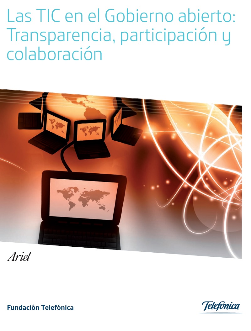 Las TIC en el Gobierno abierto: Transparencia, participación y colaboración