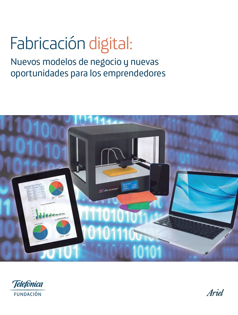Fabricación digital: Nuevos modelos de negocio y nuevas oportunidades para los emprendedores