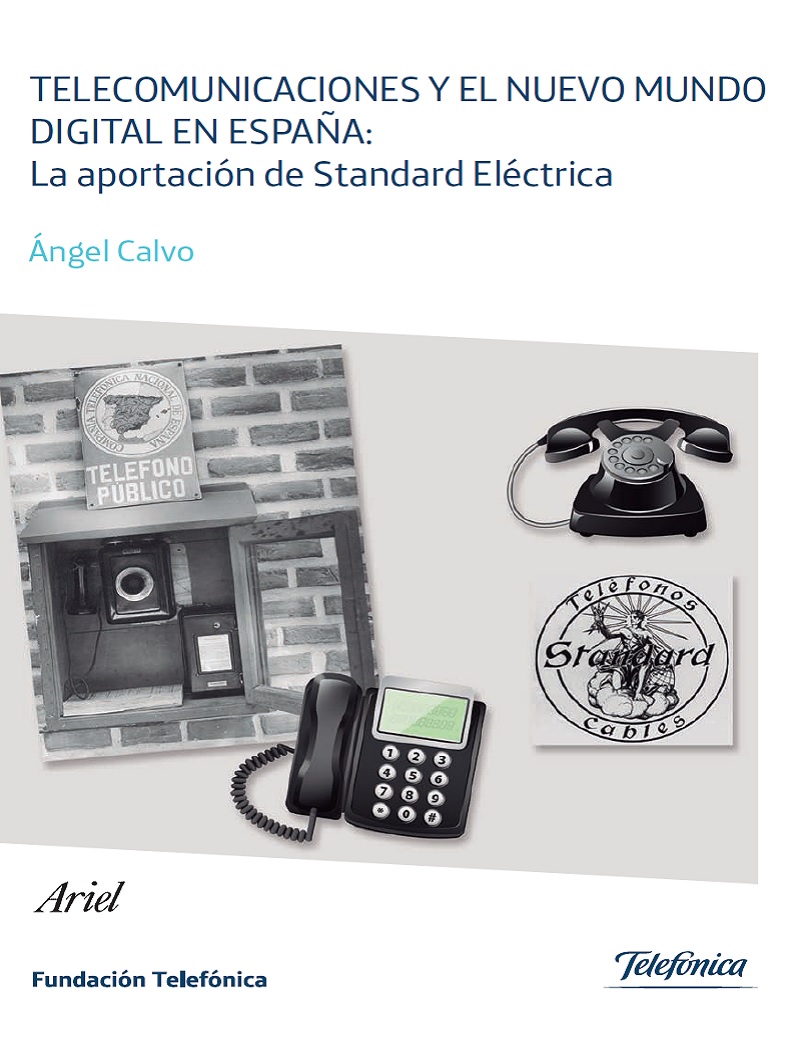 Telecomunicaciones y el nuevo mundo digital en España. La aportación de Standard Eléctrica