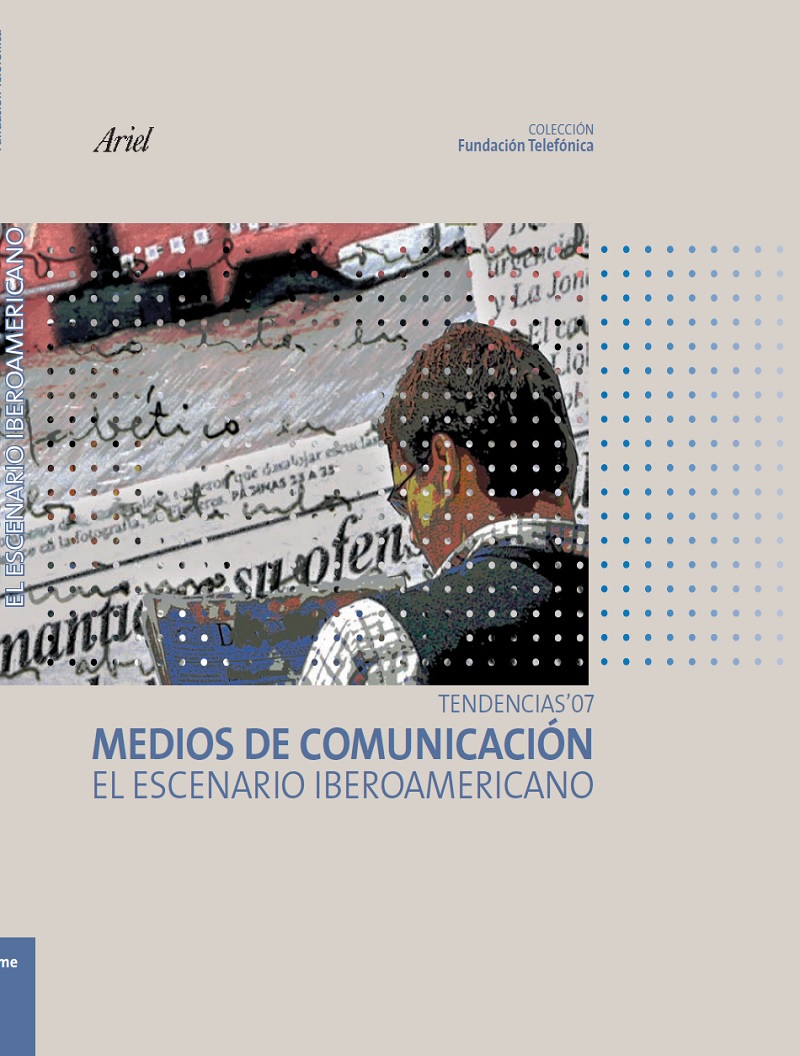Tendencias 07 - Medios de Comunicación. El escenario Iberoamericano