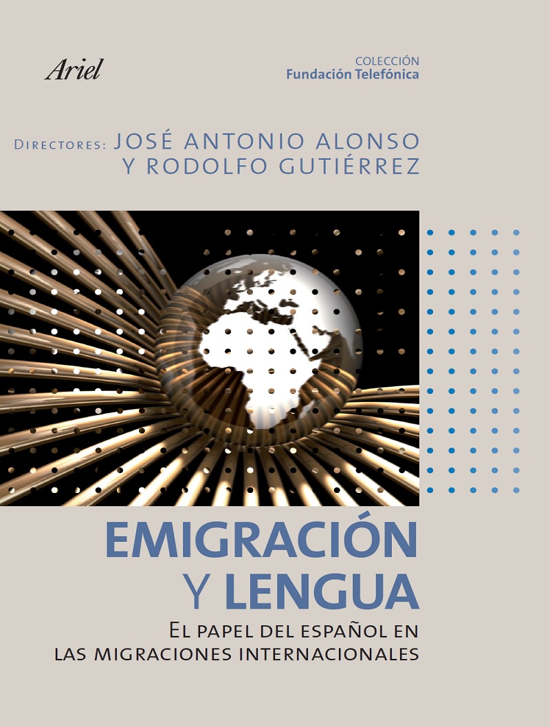 Emigración y Lengua. El papel del español en las migraciones internacionales
