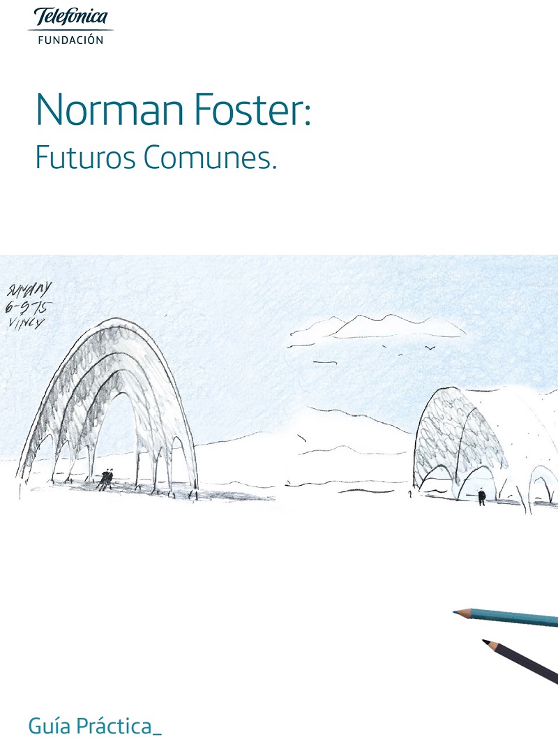 Norman Foster. Futuros Comunes